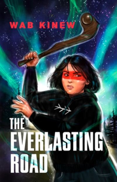 Cover for Wab Kinew · The Everlasting Road (Hardcover bog) (2023)