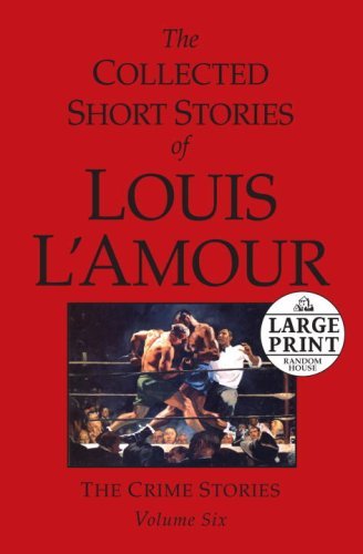 Cover for Louis L'Amour · The Collected Short Stories of Louis L'Amour: Volume 6 - The Collected Short Stories of Louis L'Amour (Paperback Bog) [Large type / large print edition] (2008)