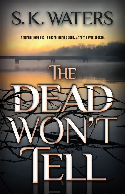 Cover for S. K. Waters · The Dead Won't Tell (Paperback Book) (2023)