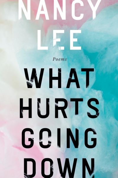 Cover for Nancy Lee · What Hurts Going Down (Paperback Book) (2020)