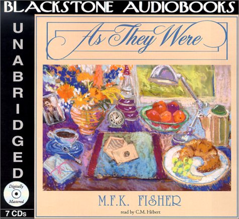 As They Were - M. F. K. Fisher - Audio Book - Blackstone Audiobooks - 9780786197033 - March 1, 2007