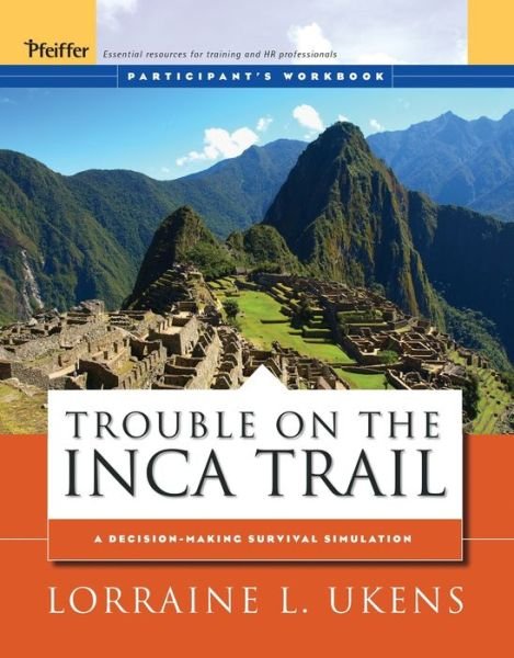 Cover for Ukens, Lorraine L. (Team-ing with Success, Glen Arm, Maryland) · Trouble on the Inca Trail: Participant's Workbook (Taschenbuch) (2004)