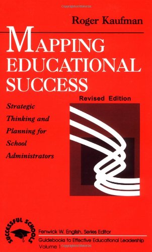 Cover for Roger Kaufman · Mapping Educational Success: Strategic Thinking and Planning for School Administrators (Successful Schools) (Paperback Book) [Revised edition] (1994)