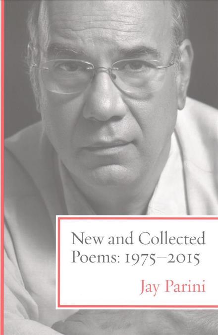 Cover for Jay Parini · New and Collected Poems: 1975-2015 (Paperback Book) (2017)