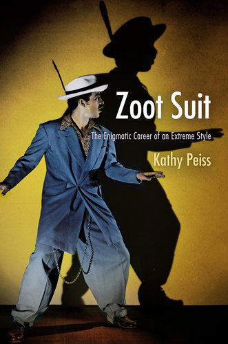 Cover for Kathy Peiss · Zoot Suit: The Enigmatic Career of an Extreme Style (Paperback Book) (2014)