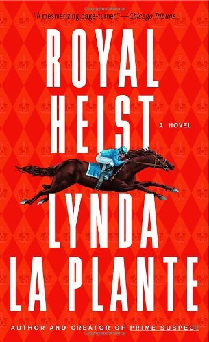 Cover for Lynda La Plante · Royal Heist: a Novel (Pocketbok) (2005)