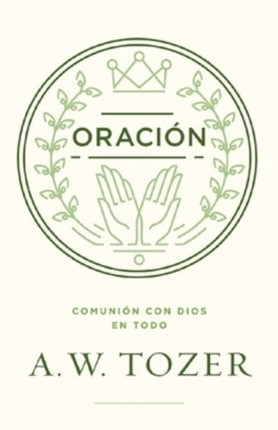 Cover for A W Tozer · Oracion (Pocketbok) (2022)