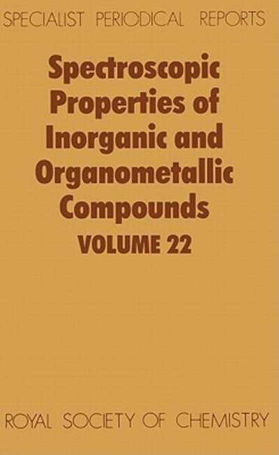 Cover for Royal Society of Chemistry · Spectroscopic Properties of Inorganic and Organometallic Compounds: Volume 22 - Specialist Periodical Reports (Innbunden bok) (1989)