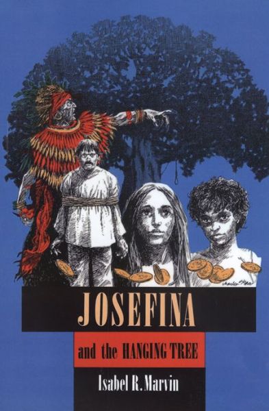 Cover for Isabel R. Marvin · Josefina and the Hanging Tree (Paperback Book) (1992)