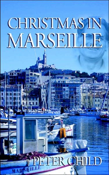 Cover for Peter Child · Christmas in Marseille (Paperback Book) (2003)