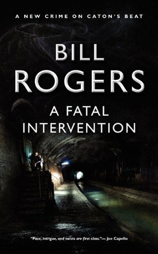 Cover for Bill Rogers · A Fatal Intervention (Pocketbok) (2010)