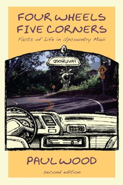 Four Wheels Five Corners - Paul Wood - Books - Flying Rabbit Press - 9780970620033 - March 25, 2015