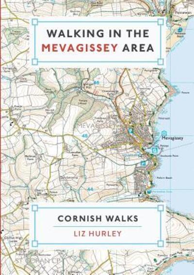 Cover for Liz Hurley · Walking in the Mevagissey Area: Close Encounters of the Local Kind - Cornish Walks (Pocketbok) (2017)