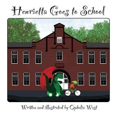 Cover for Ophelia West · Henrietta Goes to School (Paperback Book) (2016)