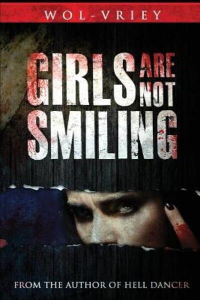 Cover for Wol-vriey · Girls Are Not Smiling (Paperback Book) (2016)