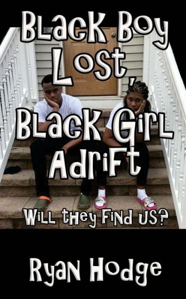 Cover for Ryan Hodge · Black Boy Lost, Black Girl Adrift (Paperback Book) (2017)