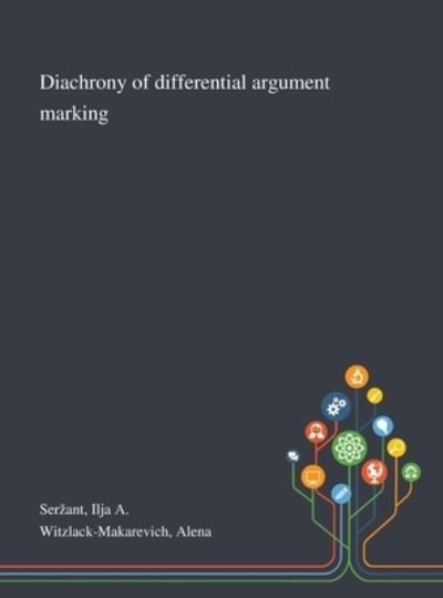 Cover for Ilja A Serzant · Diachrony of Differential Argument Marking (Hardcover Book) (2020)