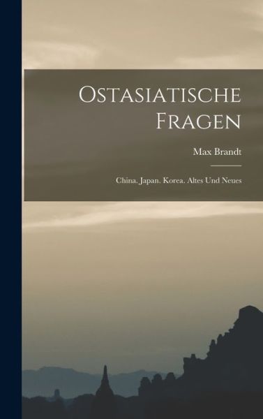 Cover for Max Brandt · Ostasiatische Fragen (Book) (2022)