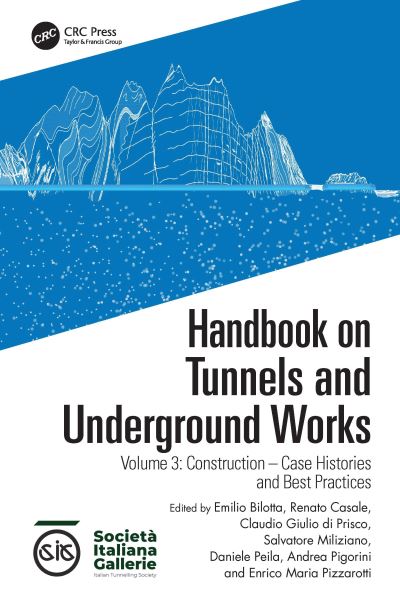 Handbook on Tunnels and Underground Works: Volume 3: Case Histories and Best Practices (Hardcover Book) (2024)