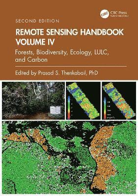 Remote Sensing Handbook,  Volume IV: Forests, Biodiversity, Ecology, LULC, and Carbon (Hardcover Book) (2024)