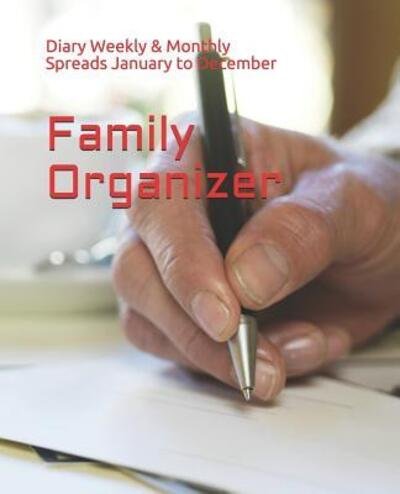 Cover for Shayley Stationery Books · Family Organizer Diary Weekly &amp; Monthly Spreads January to December (Paperback Book) (2019)