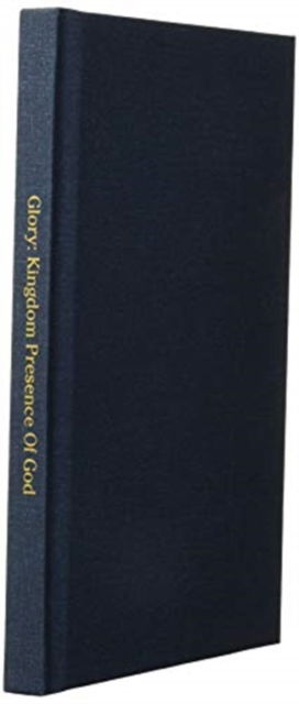 Glory : Kingdom Presence Of God : Secrets to Becoming Ambassadors of Christ - Bill Vincent - Books - RWG Publishing - 9781087817033 - October 30, 2019