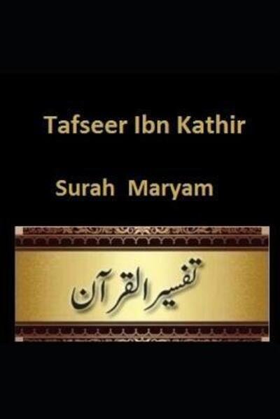 Tafseer Ibn Kathir - Ibn Kathir - Books - Amazon Digital Services LLC - Kdp Print  - 9781091892033 - March 28, 2019