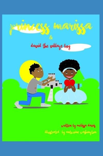 Cover for Melissa Davis · Princess Marissa and David The Village Boy (Paperback Book) (2019)