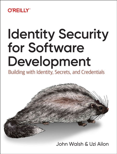 Cover for John Walsh · Identity Security for Software Development: Building with Identity, Secrets, and Credentials (Paperback Book) (2025)