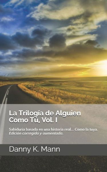Cover for Danny K Mann · La Trilogia de Alguien Como Tu, Vol. I (Paperback Book) (2019)
