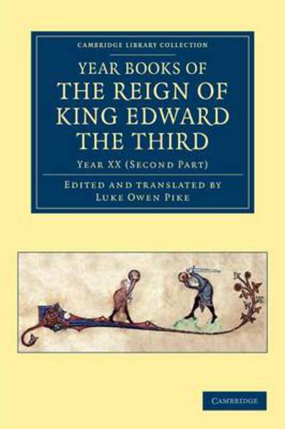 Cover for Luke Owen Pike · Year Books of the Reign of King Edward the Third - Cambridge Library Collection - Rolls (Paperback Book) (2012)