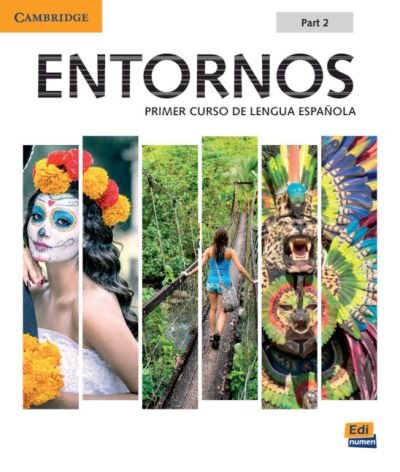 Cover for Celia Meana · Entornos Beginning Student's Book Part 2 plus ELEteca Access, Online Workbook, and eBook: Primer Curso De Lengua Espanola - Entornos (Buch) (2024)