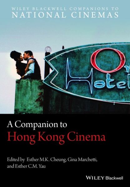 Cover for Cheung · A Companion to Hong Kong Cinema - Wiley Blackwell Companions to National Cinemas (Paperback Book) (2025)