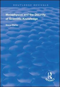 Cover for Steve Clarke · Metaphysics and the Disunity of Scientific Knowledge - Routledge Revivals (Paperback Book) (2020)