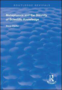 Cover for Steve Clarke · Metaphysics and the Disunity of Scientific Knowledge - Routledge Revivals (Paperback Bog) (2020)