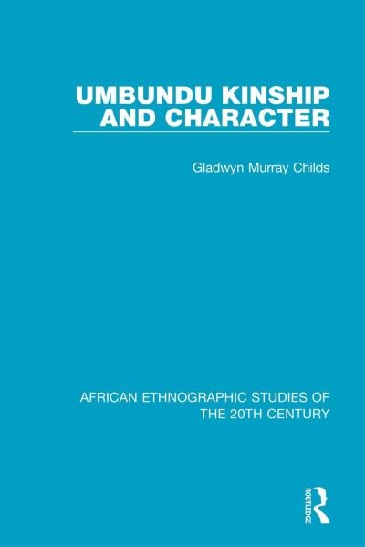 Cover for Gladwyn Murray Childs · Umbundu Kinship and Character - African Ethnographic Studies of the 20th Century (Paperback Book) (2020)