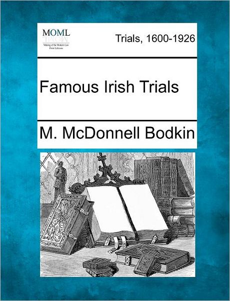 Cover for M Mcdonnell Bodkin · Famous Irish Trials (Paperback Book) (2012)