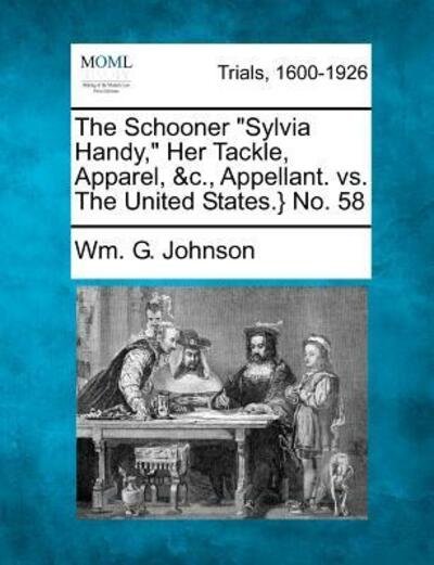 Cover for Wm G Johnson · The Schooner (Paperback Bog) (2012)