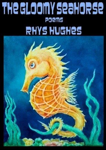 Cover for Rhys Hughes · The Gloomy Seahorse (Pocketbok) (2014)