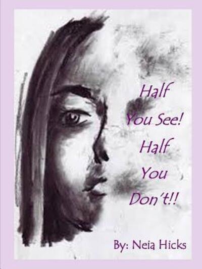 Cover for Neia Hicks · Half You See Half You Don't (Pocketbok) (2014)