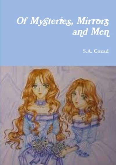 Of Mysteries, Mirrors and Men - S. a Cozad - Books - Lulu Press, Inc. - 9781312045033 - February 24, 2014