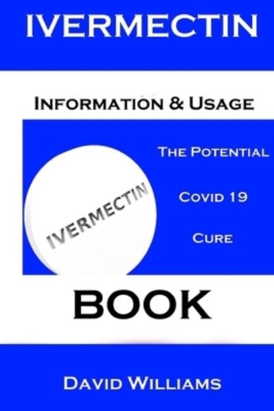 Cover for David Williams · Ivermectin. Information And Usage Book. (Paperback Bog) (2021)