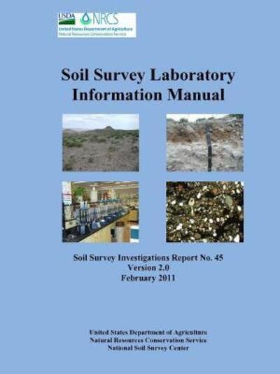 Cover for U.S. Department of Agriculture · Soil Survey Laboratory Information Manual - Soil Survey Investigations Report No. 45 (Version 2.0) (Taschenbuch) (2015)