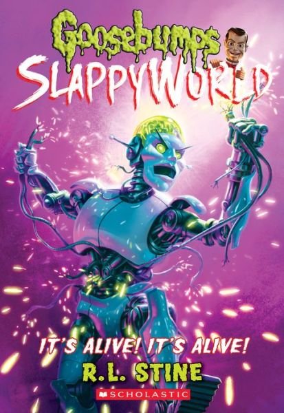 Cover for R. L. Stine · It's Alive! It's Alive! (Goosebumps SlappyWorld #7) - Goosebumps SlappyWorld (Paperback Book) (2019)