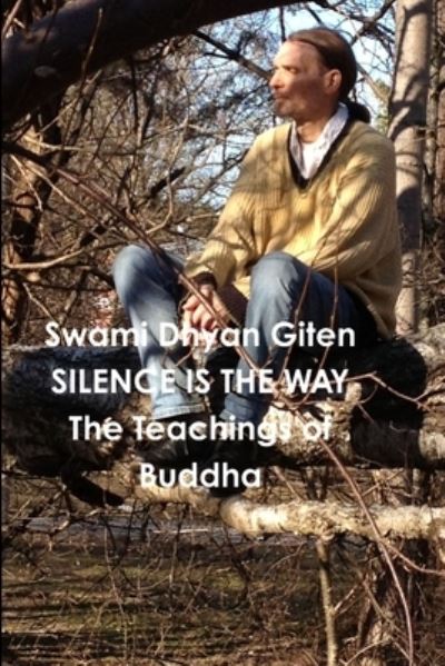 Cover for Swami Dhyan Giten · Silence is the Way (Paperback Book) (2017)