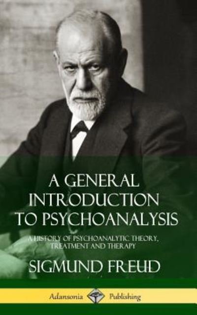Cover for Sigmund Freud · A General Introduction to Psychoanalysis (Innbunden bok) (2018)