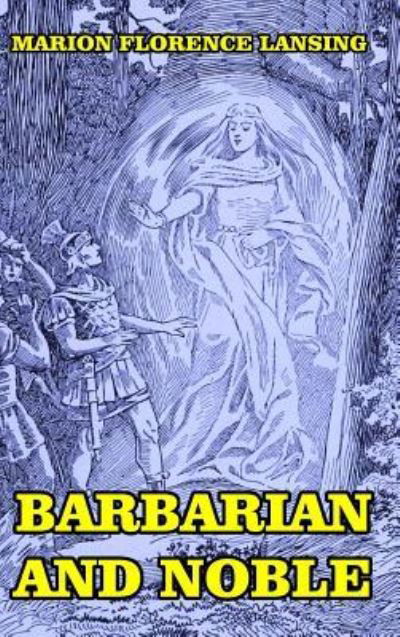 Cover for Marion Florence Lansing · Barbarian and Noble (Inbunden Bok) (2024)
