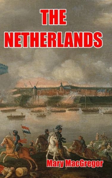 Cover for Mary Macgregor · The Netherlands (Hardcover bog) (2024)