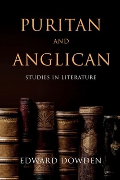 Cover for Edward Dowden · Puritan and Anglican (Pocketbok) (2021)