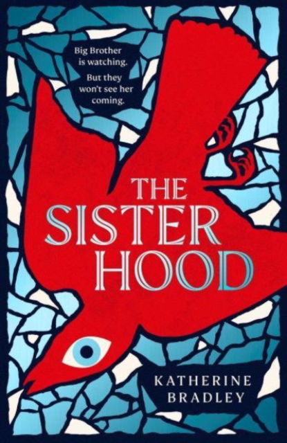 Cover for Katherine Bradley · The Sisterhood: Big Brother is watching. But they won't see her coming. (Paperback Book) [Export / Airside edition] (2023)